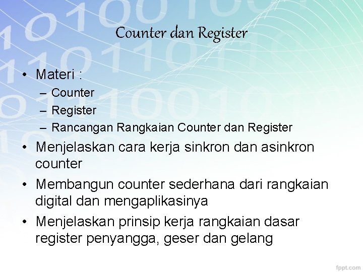 Counter dan Register • Materi : – Counter – Register – Rancangan Rangkaian Counter