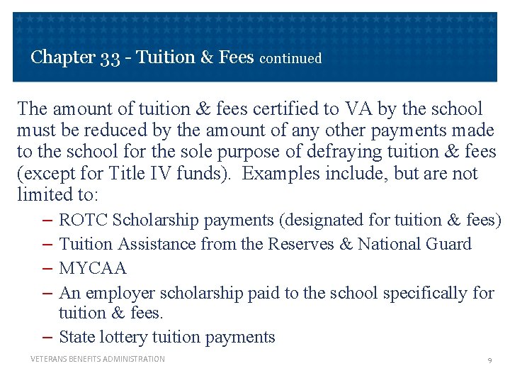 Chapter 33 - Tuition & Fees continued The amount of tuition & fees certified