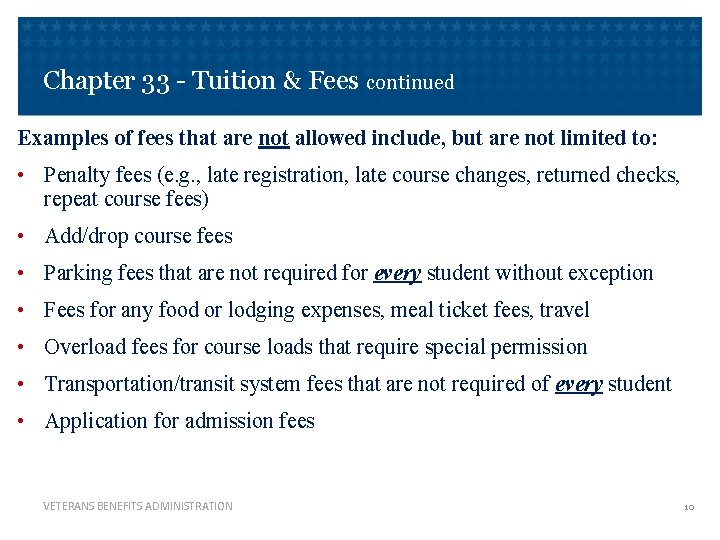 Chapter 33 - Tuition & Fees continued Examples of fees that are not allowed