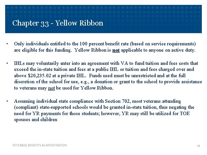Chapter 33 - Yellow Ribbon • Only individuals entitled to the 100 percent benefit Chapter 33 - Yellow Ribbon • Only individuals entitled to the 100 percent benefit