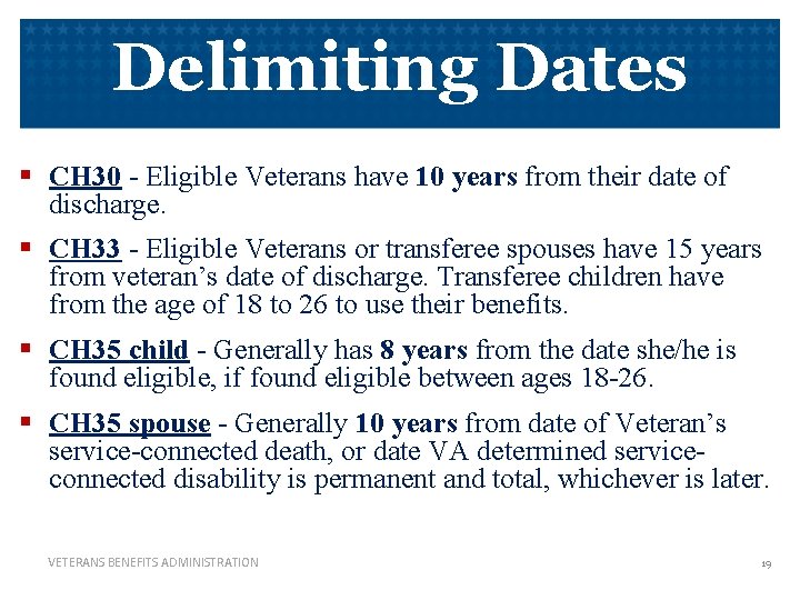 Delimiting Dates § CH 30 - Eligible Veterans have 10 years from their date