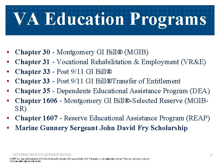 VA Education Programs • • • Chapter 30 - Montgomery GI Bill® (MGIB) Chapter