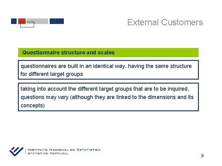 External Customers Questionnaire structure and scales questionnaires are built in an identical way, having