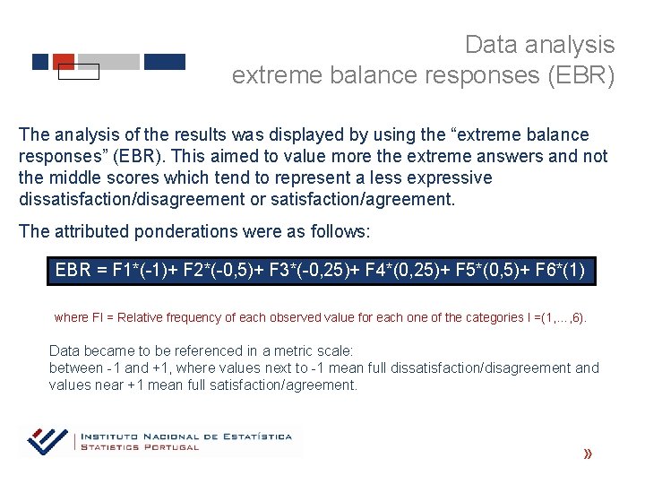 Data analysis extreme balance responses (EBR) The analysis of the results was displayed by