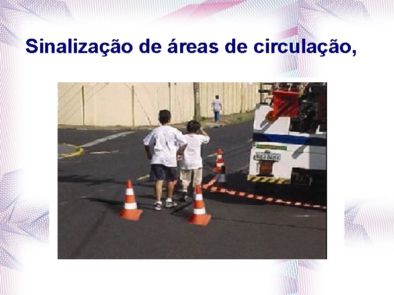 Sinalização de áreas de circulação, 