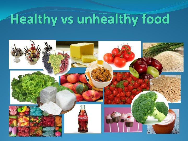 Healthy vs unhealthy food 