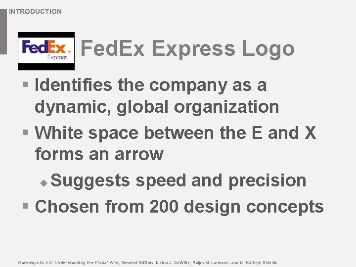 INTRODUCTION Fed. Ex Express Logo § Identifies the company as a dynamic, global organization