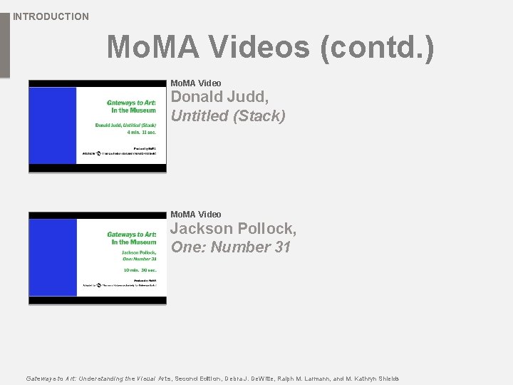 INTRODUCTION Mo. MA Videos (contd. ) Mo. MA Video Donald Judd, Untitled (Stack) Mo.