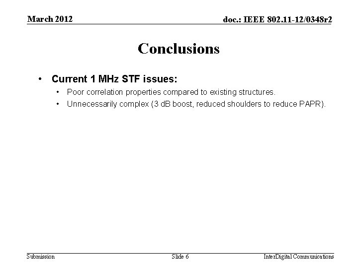 March 2012 doc. : IEEE 802. 11 -12/0348 r 2 Conclusions • Current 1