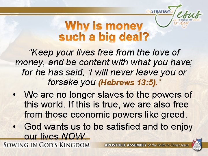 “Keep your lives free from the love of money, and be content with what