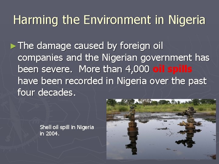 Harming the Environment in Nigeria ► The damage caused by foreign oil companies and