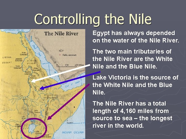 Controlling the Nile Egypt has always depended on the water of the Nile River.