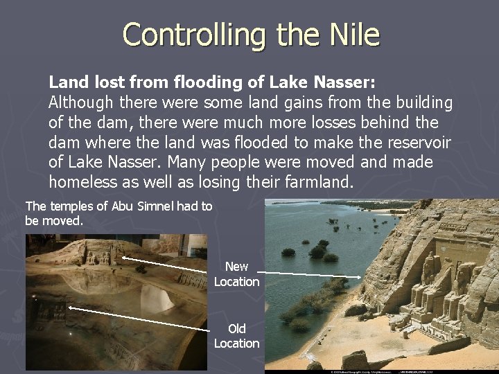 Controlling the Nile Land lost from flooding of Lake Nasser: Although there were some