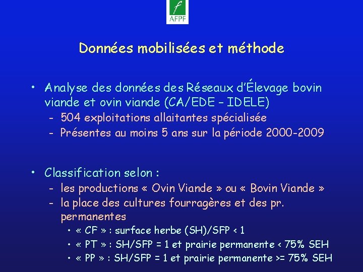 Données mobilisées et méthode • Analyse des données des Réseaux d’Élevage bovin viande et