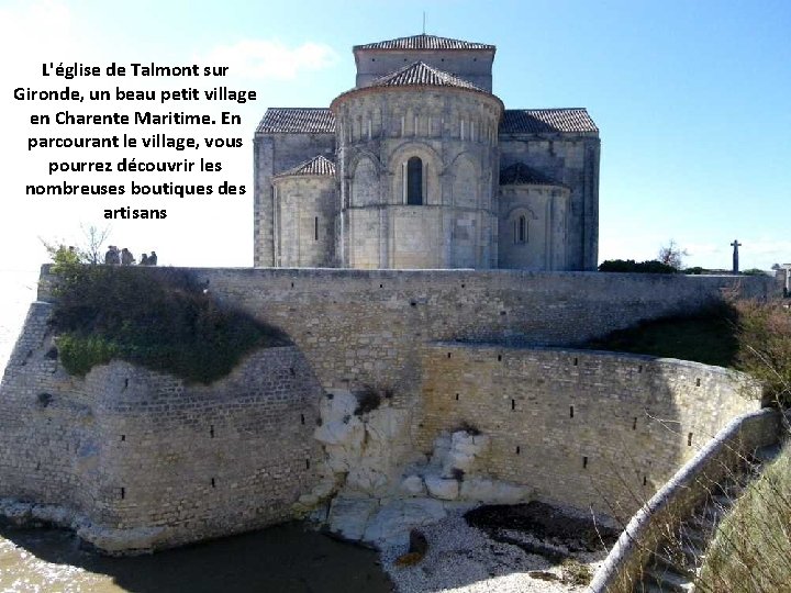 L'église de Talmont sur Gironde, un beau petit village en Charente Maritime. En parcourant