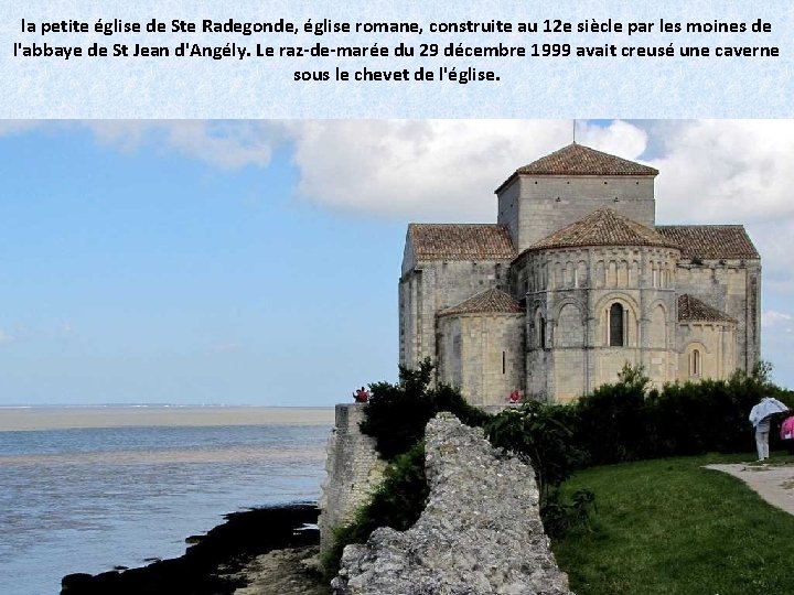 la petite église de Ste Radegonde, église romane, construite au 12 e siècle par