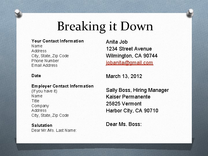 Breaking it Down Your Contact Information Name Address City, State, Zip Code Phone Number