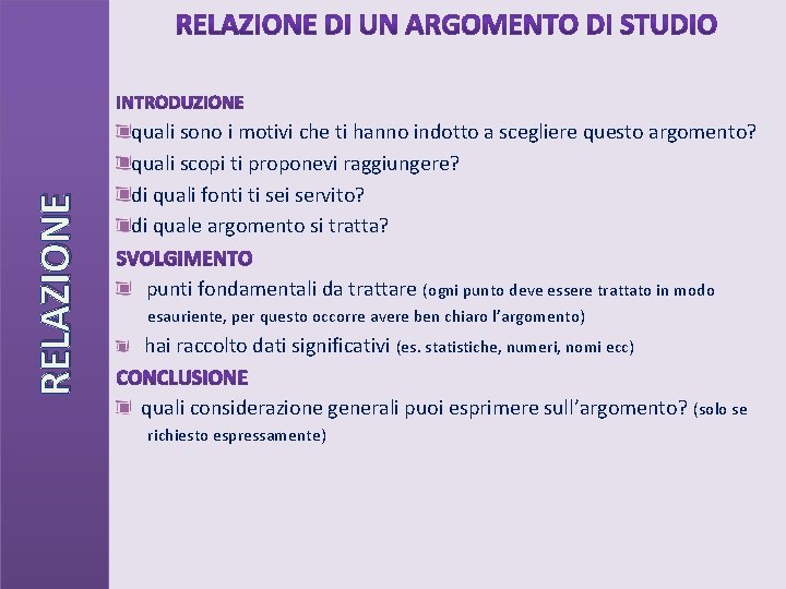 RELAZIONE quali sono i motivi che ti hanno indotto a scegliere questo argomento? quali