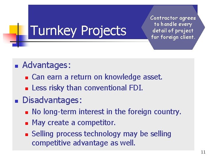 14 -11 Turnkey Projects n Advantages: n n n Contractor agrees to handle every