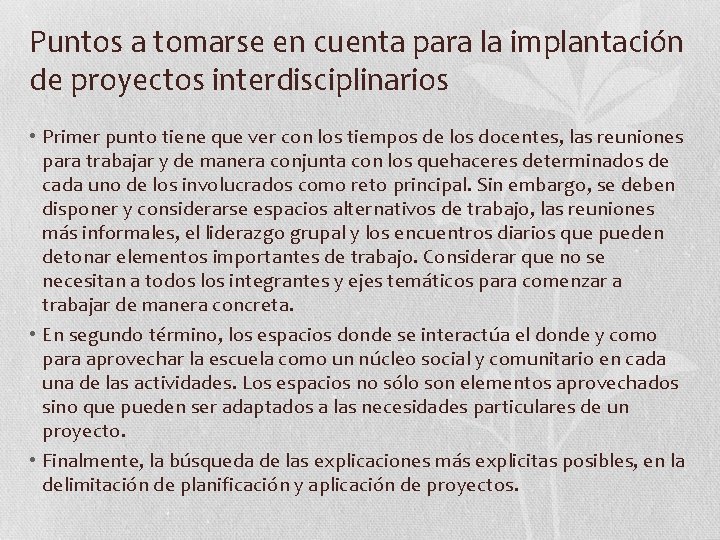 Puntos a tomarse en cuenta para la implantación de proyectos interdisciplinarios • Primer punto