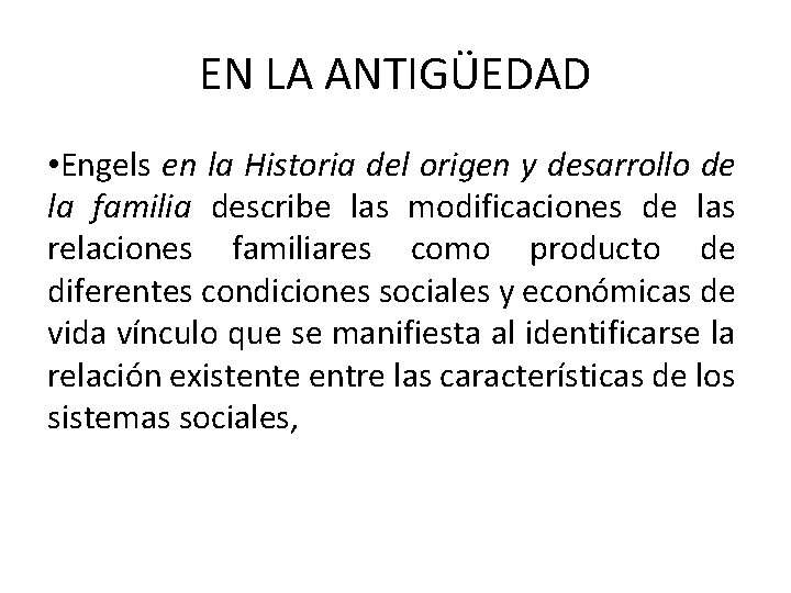 EN LA ANTIGÜEDAD • Engels en la Historia del origen y desarrollo de la