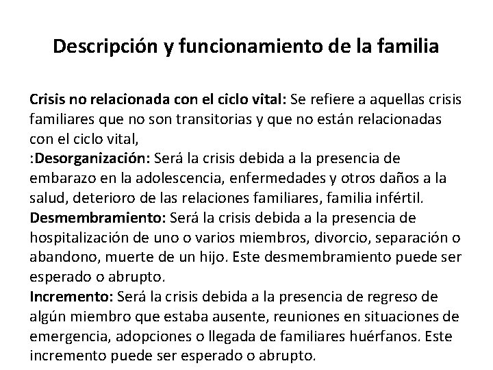 Descripción y funcionamiento de la familia Crisis no relacionada con el ciclo vital: Se