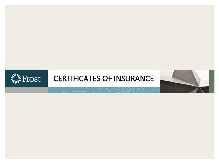 CERTIFICATES OF INSURANCE 