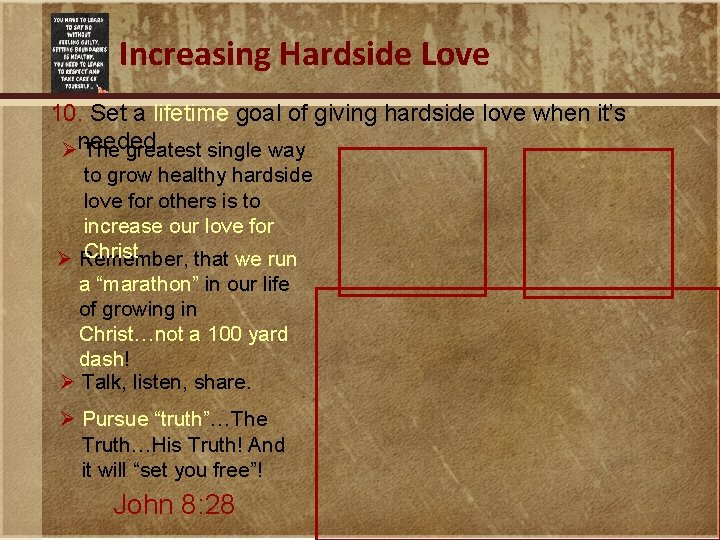 Increasing Hardside Love 10. Set a lifetime goal of giving hardside love when it’s
