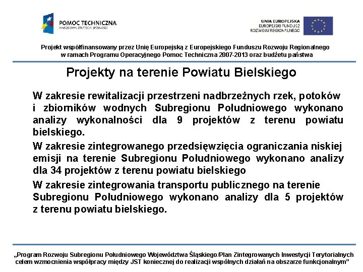 Projekt współfinansowany przez Unię Europejską z Europejskiego Funduszu Rozwoju Regionalnego w ramach Programu Operacyjnego