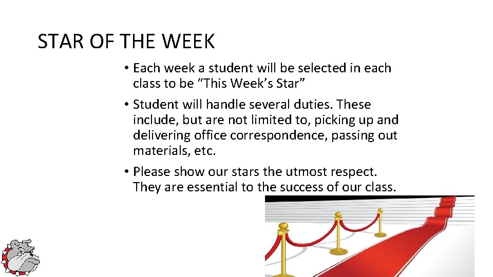 STAR OF THE WEEK • Each week a student will be selected in each STAR OF THE WEEK • Each week a student will be selected in each