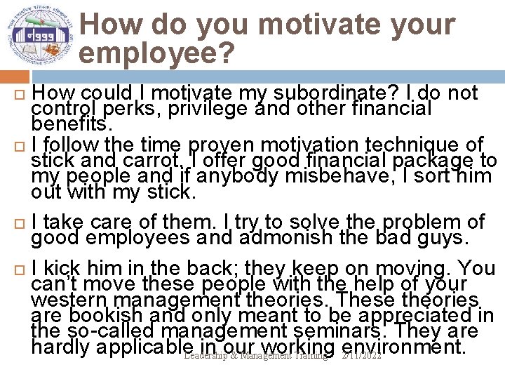 How do you motivate your employee? How could I motivate my subordinate? I do