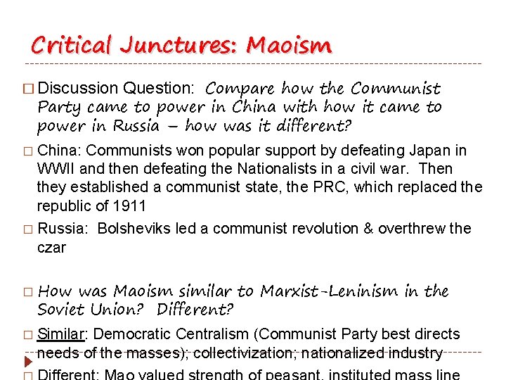 Critical Junctures: Maoism � Discussion Question: Compare how the Communist Party came to power