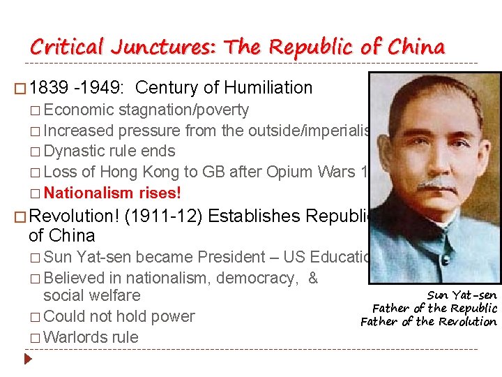 Critical Junctures: The Republic of China � 1839 -1949: Century of Humiliation � Economic