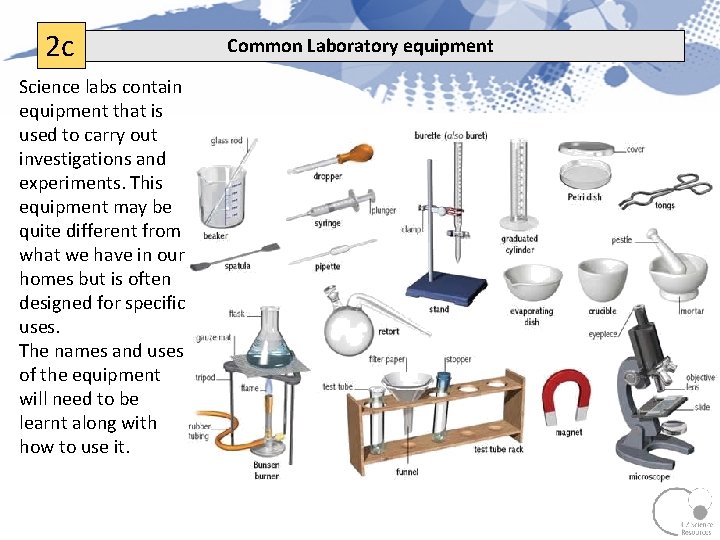 2 c Science labs contain equipment that is used to carry out investigations and 2 c Science labs contain equipment that is used to carry out investigations and