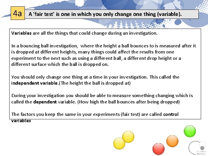 4 a A 'fair test' is one in which you only change one thing 4 a A 'fair test' is one in which you only change one thing