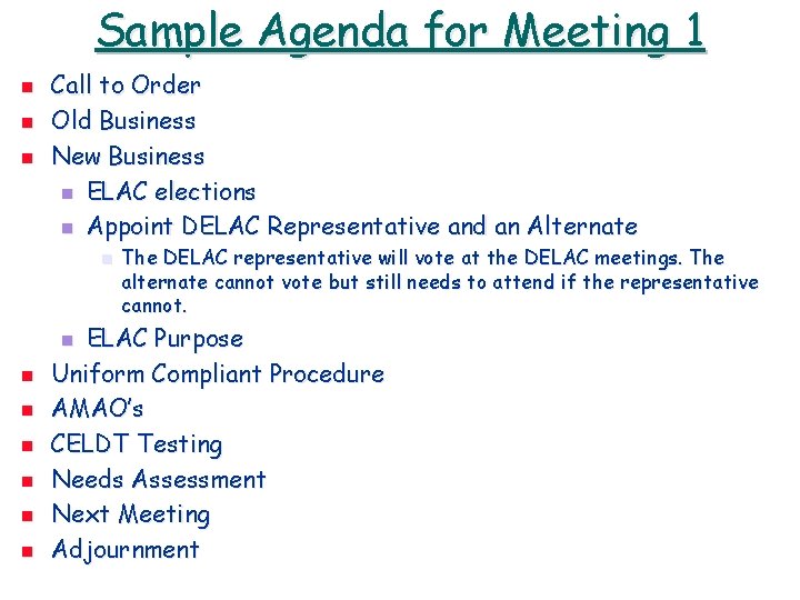 Sample Agenda for Meeting 1 n n n Call to Order Old Business New