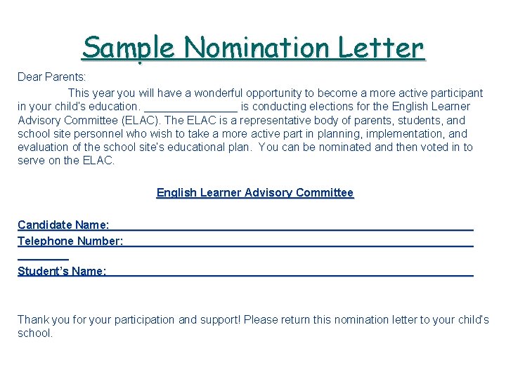 Sample Nomination Letter Dear Parents: This year you will have a wonderful opportunity to