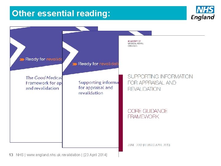 Other essential reading: 13 NHS | www. england. nhs. uk. revalidation | [23 April