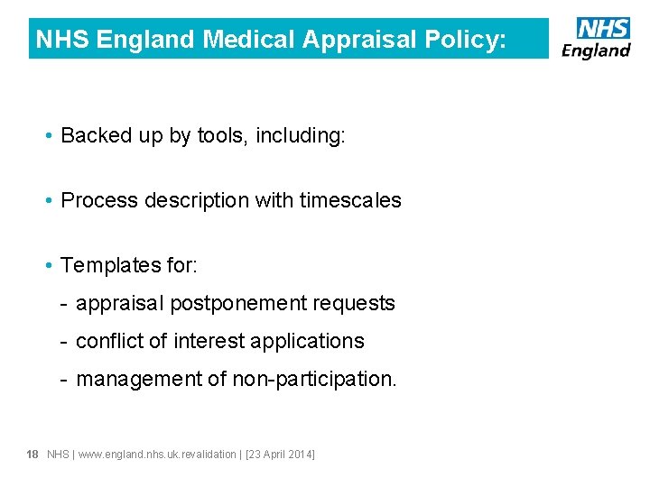 NHS England Medical Appraisal Policy: • Backed up by tools, including: • Process description