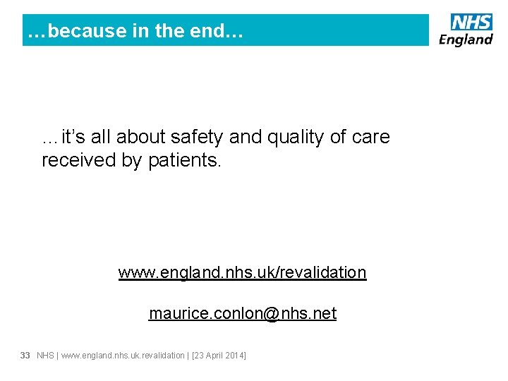 …because in the end… …it’s all about safety and quality of care received by