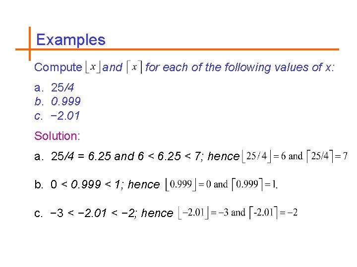 Examples Compute and for each of the following values of x: a. 25/4 b.