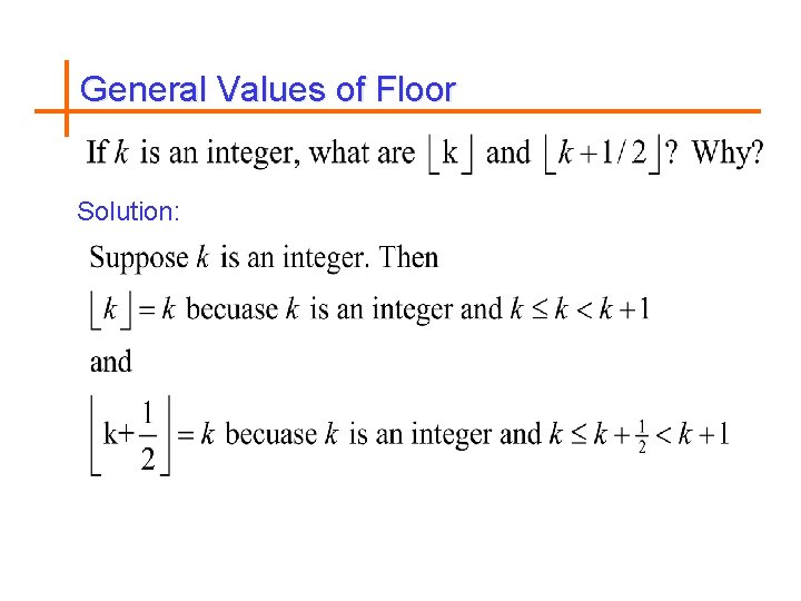 General Values of Floor Solution: 