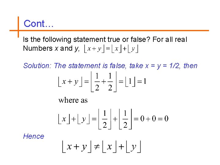 Cont… Is the following statement true or false? For all real Numbers x and