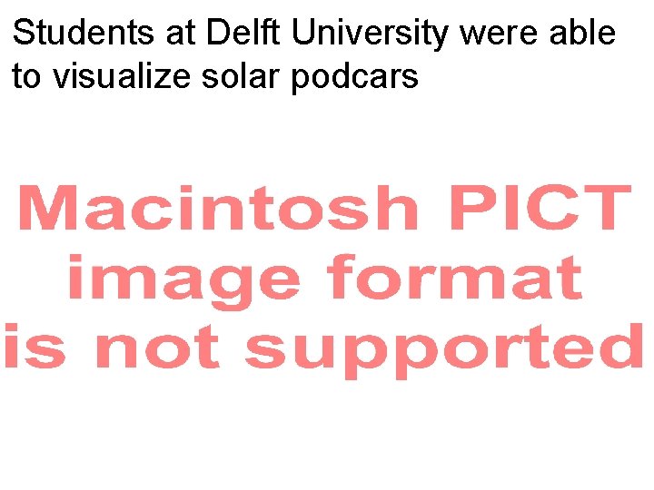 Students at Delft University were able to visualize solar podcars 