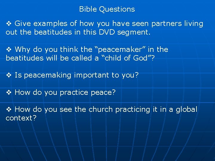 Bible Questions v Give examples of how you have seen partners living out the