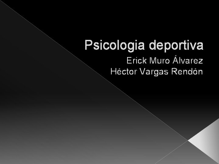 Psicologia deportiva Erick Muro Álvarez Héctor Vargas Rendón 