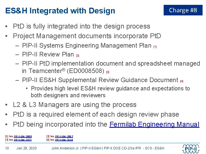 ES&H Integrated with Design Charge #8 • Pt. D is fully integrated into the