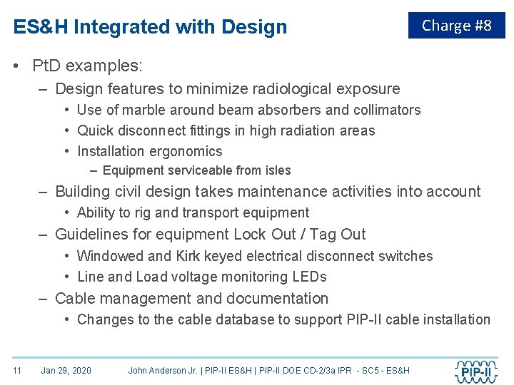 ES&H Integrated with Design Charge #8 • Pt. D examples: – Design features to