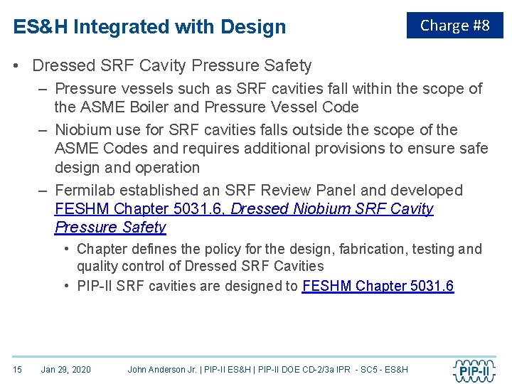 ES&H Integrated with Design Charge #8 • Dressed SRF Cavity Pressure Safety – Pressure