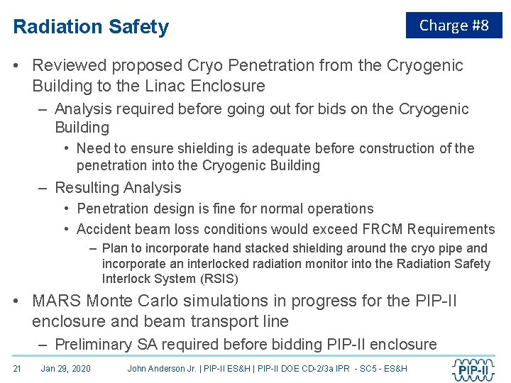 Radiation Safety Charge #8 • Reviewed proposed Cryo Penetration from the Cryogenic Building to